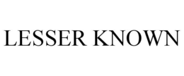 LESSER KNOWN