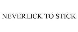 NEVERLICK TO STICK