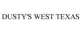 DUSTY'S WEST TEXAS