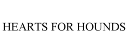 HEARTS FOR HOUNDS