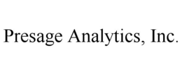 PRESAGE ANALYTICS, INC.