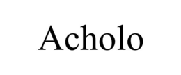 ACHOLO