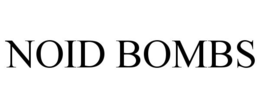 NOID BOMBS