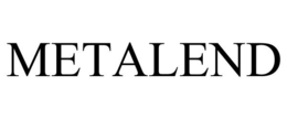 METALEND