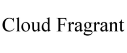 CLOUD FRAGRANT