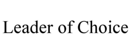 LEADER OF CHOICE
