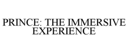 PRINCE: THE IMMERSIVE EXPERIENCE