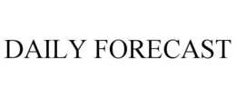 DAILY FORECAST