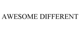 AWESOME DIFFERENT