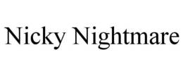 NICKY NIGHTMARE