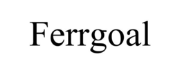 FERRGOAL