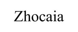 ZHOCAIA