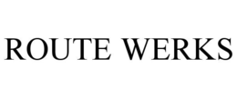 ROUTE WERKS