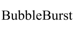 BUBBLEBURST
