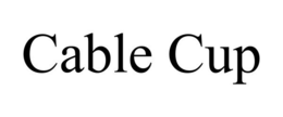 CABLE CUP