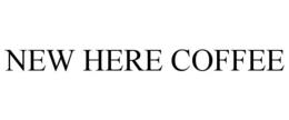 NEW HERE COFFEE