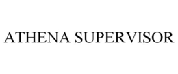 ATHENA SUPERVISOR