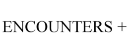 ENCOUNTERS +
