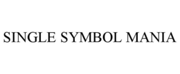 SINGLE SYMBOL MANIA