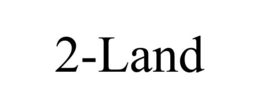 2-LAND