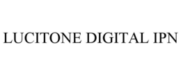 LUCITONE DIGITAL IPN