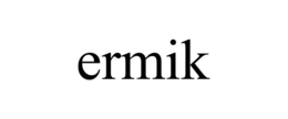 ERMIK