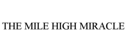 THE MILE HIGH MIRACLE