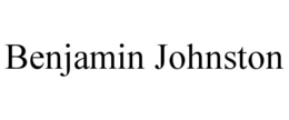 BENJAMIN JOHNSTON