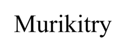 MURIKITRY