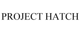 PROJECT HATCH