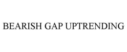 BEARISH GAP UPTRENDING