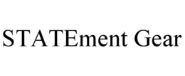 STATEMENT GEAR