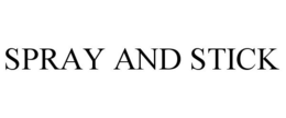 SPRAY AND STICK
