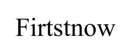 FIRTSTNOW