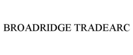 BROADRIDGE TRADEARC