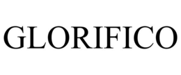 GLORIFICO