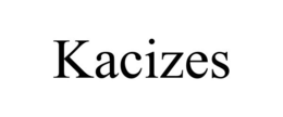 KACIZES