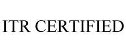 ITR CERTIFIED