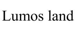 LUMOS LAND