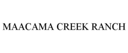 MAACAMA CREEK RANCH
