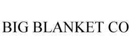 BIG BLANKET CO