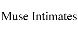 MUSE INTIMATES