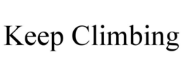 KEEP CLIMBING