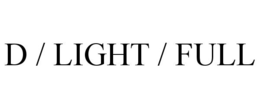 D / LIGHT / FULL