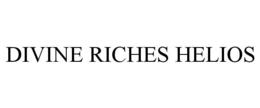 DIVINE RICHES HELIOS