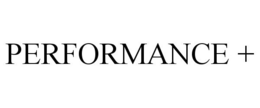 PERFORMANCE +