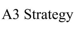 A3 STRATEGY