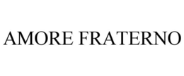 AMORE FRATERNO