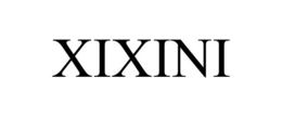 XIXINI