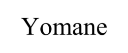 YOMANE